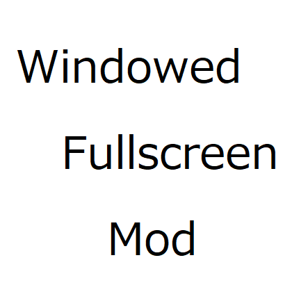 Логотип мода Windowed Fullscreen